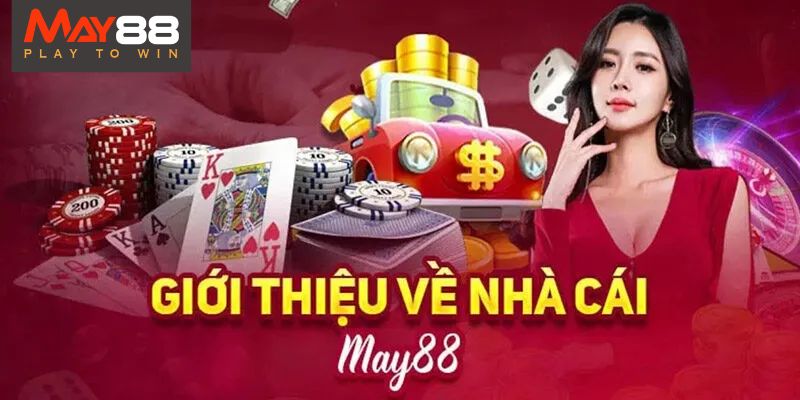 Giới Thiệu May88 - Hướng dẫn tham gia May88