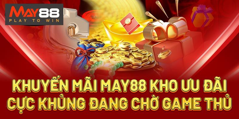 Cách Tham Gia Các Chương Trình Khuyến Mãi Tại May88