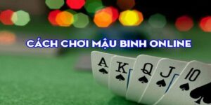 Luật chơi chi tiết về Mậu Binh May88